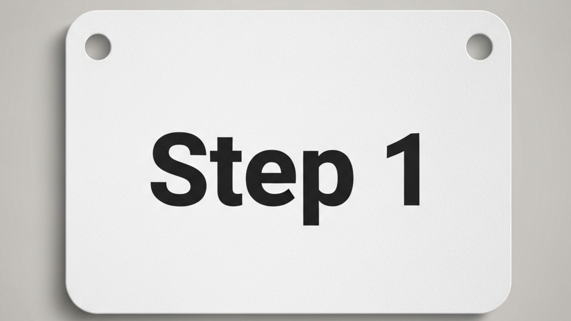 Step 1 written in black on a white background.